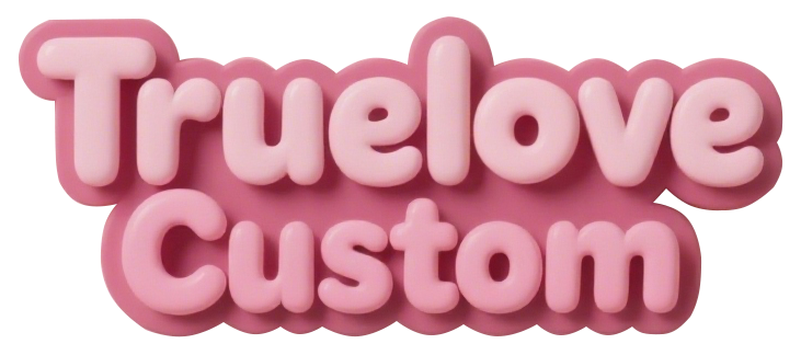 Truelovecustom